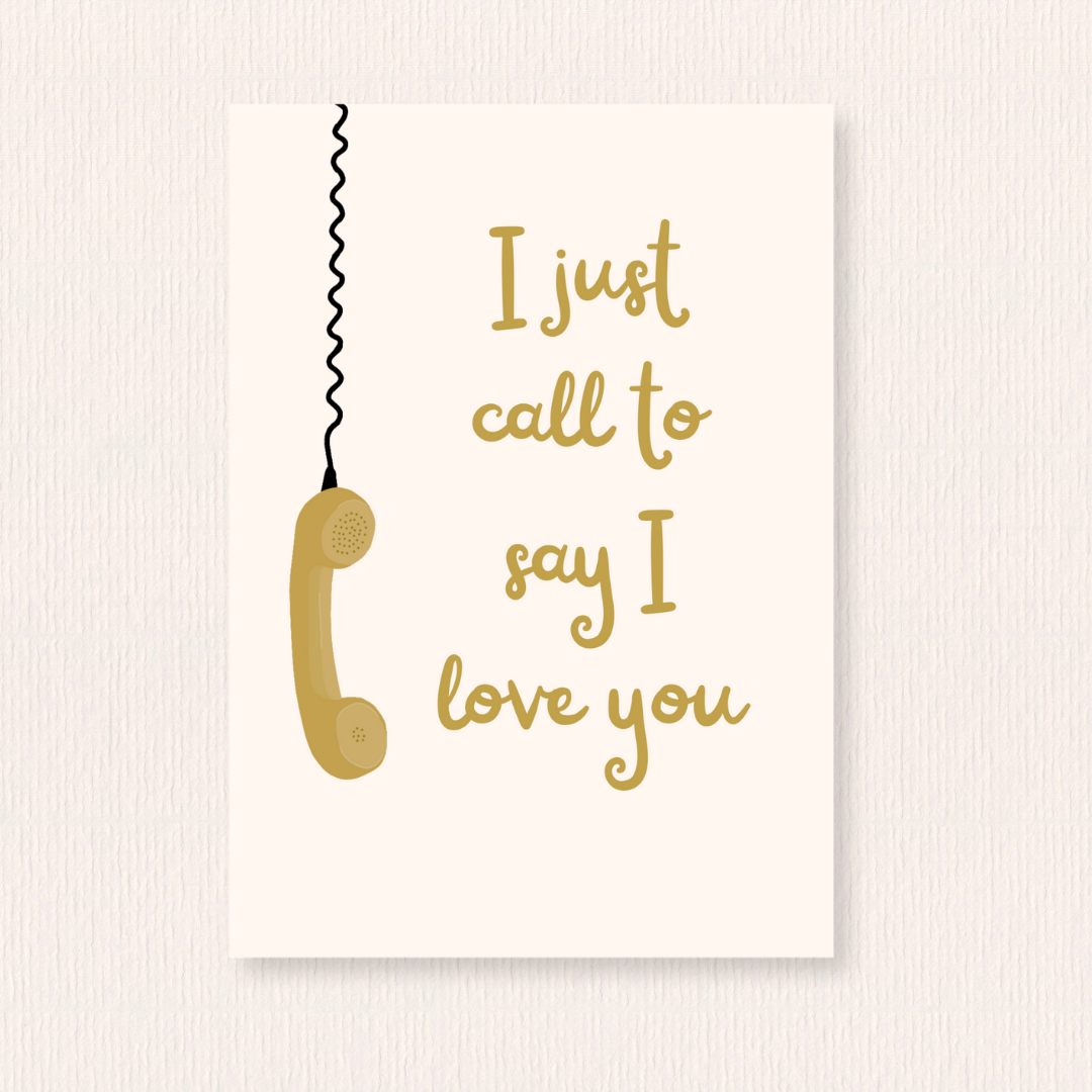 Call to say I love you kaart