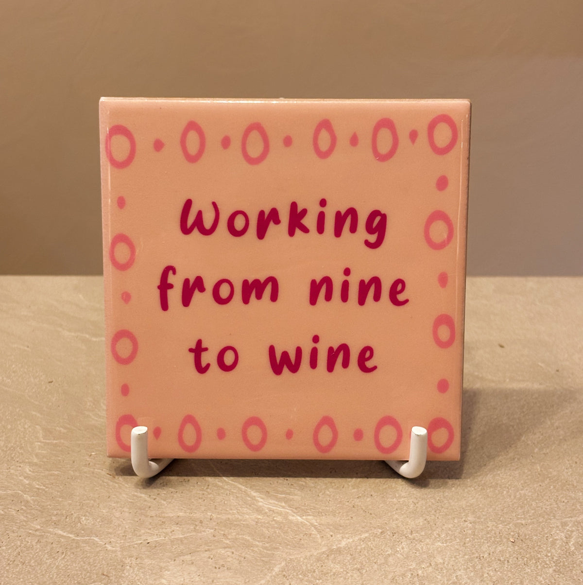 Working from nine tegeltje