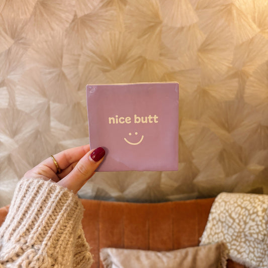 Nice butt tegeltje