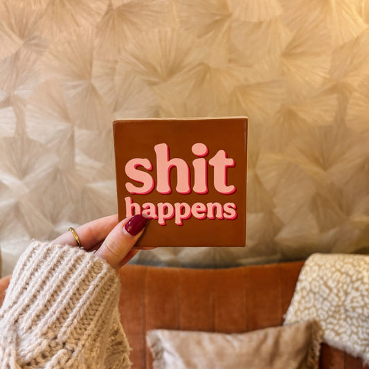 Shit happens tegeltje