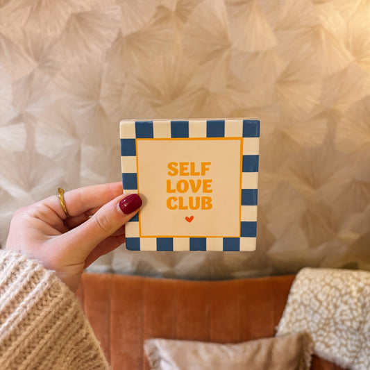 Self love club tegeltje