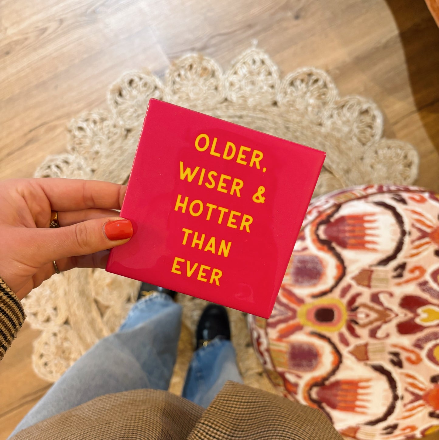 Older, wiser & hotter tegeltje