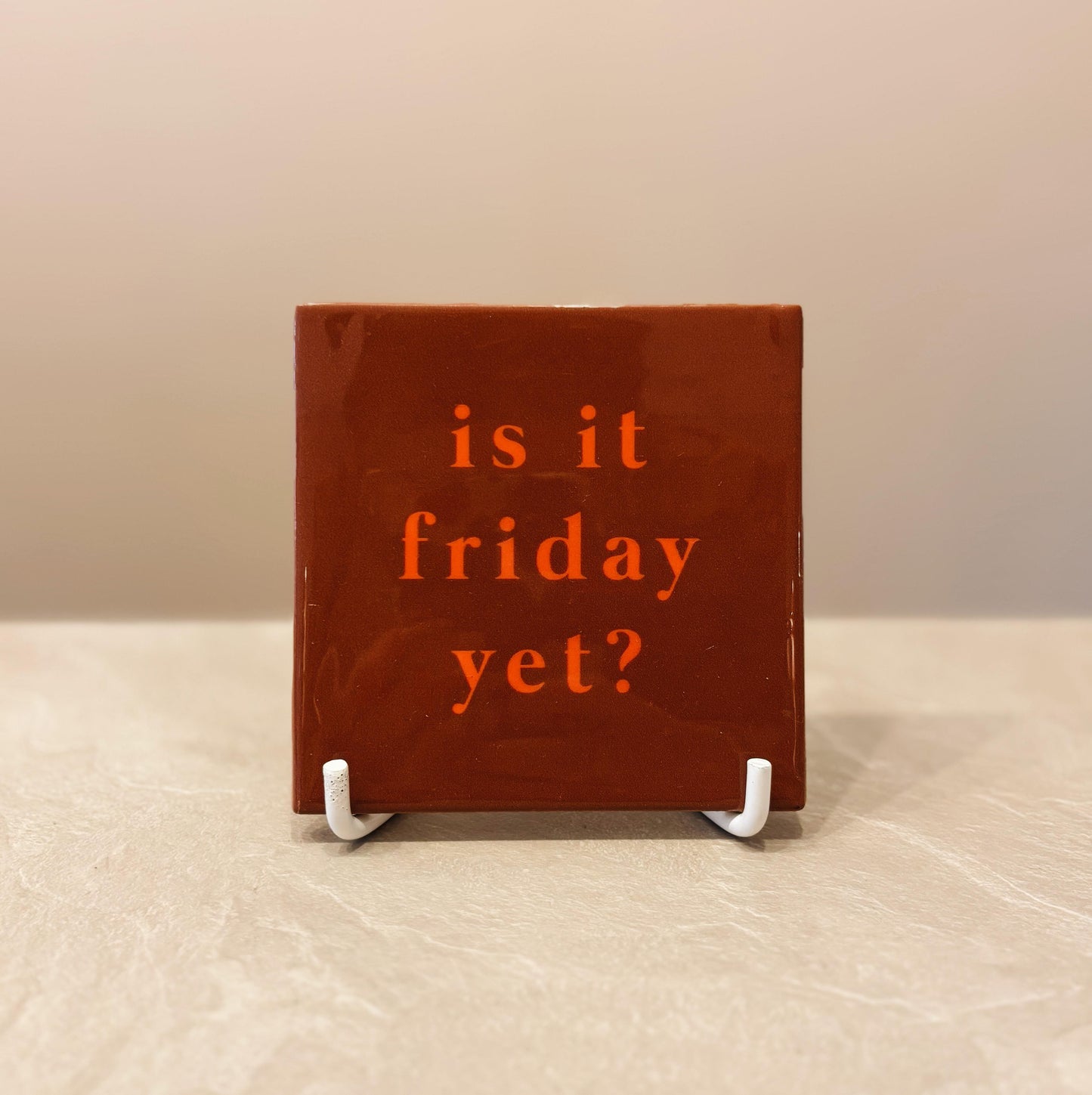 Is it friday tegeltje