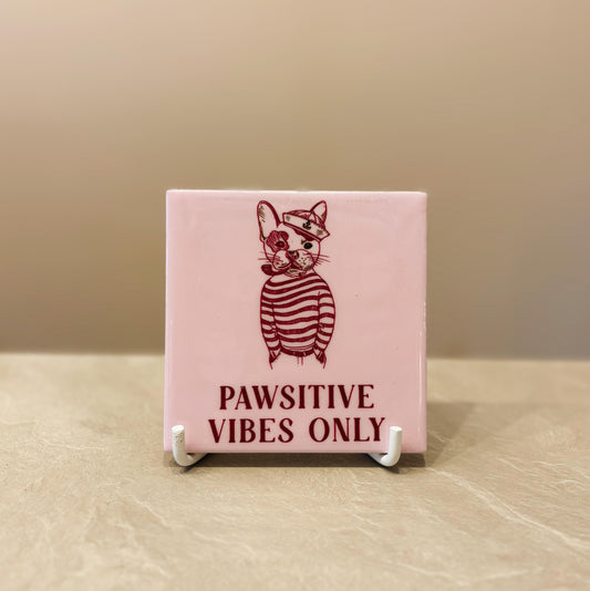 pawsitive vibes tegeltje