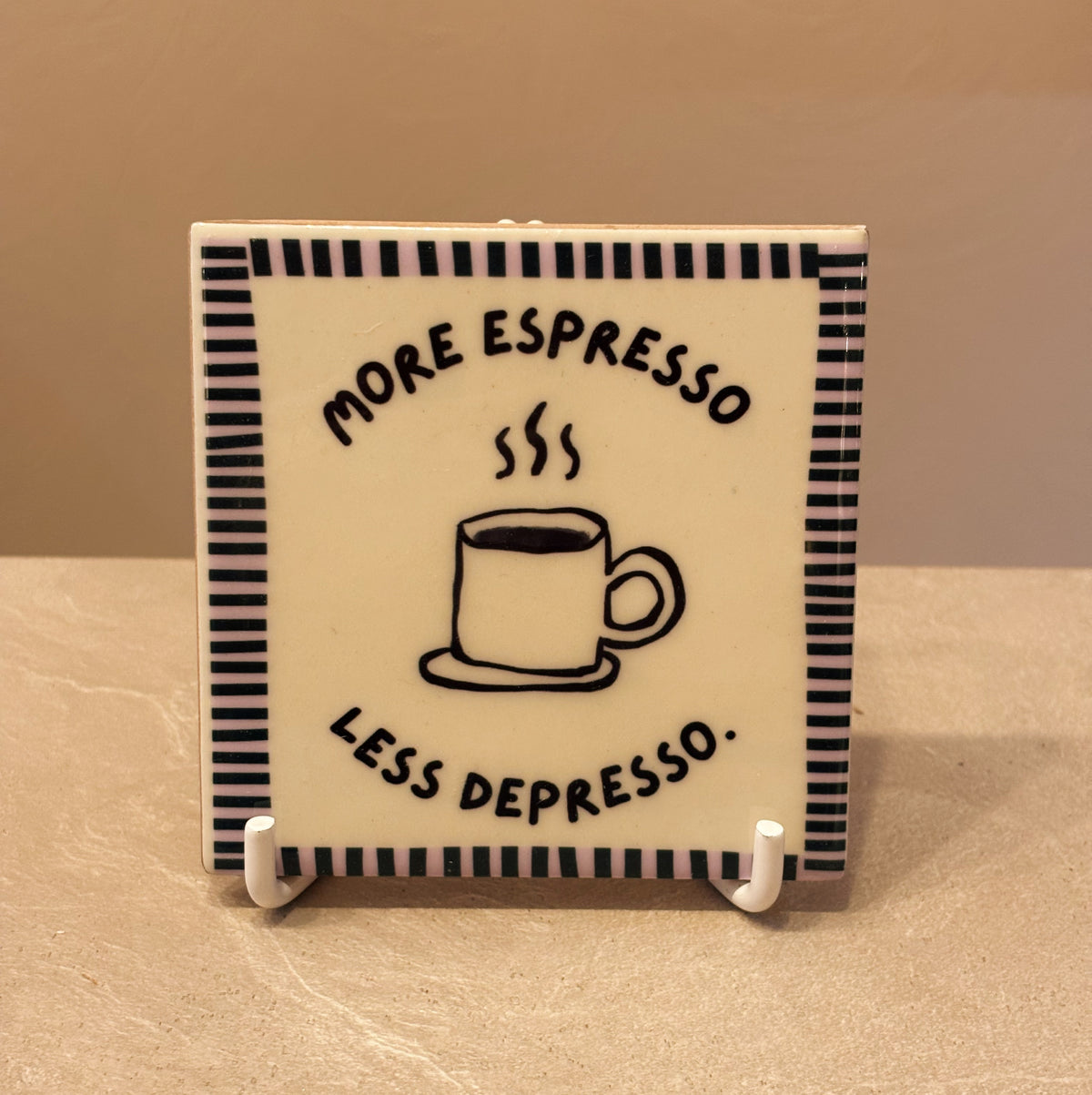 More espresso less depresso tegeltje