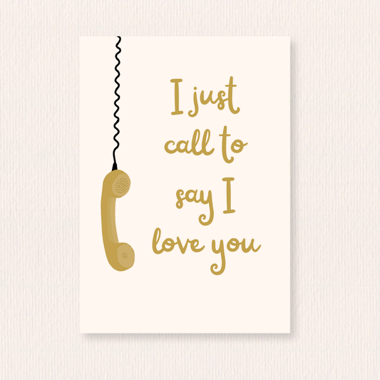 Call to say I love you kaart