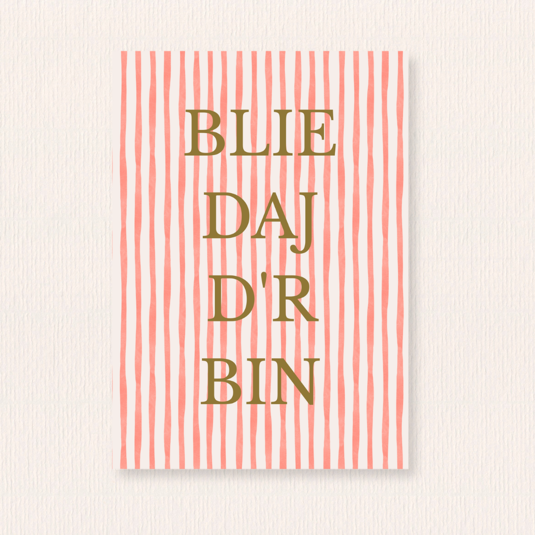 Blie daj d'r bin kaart