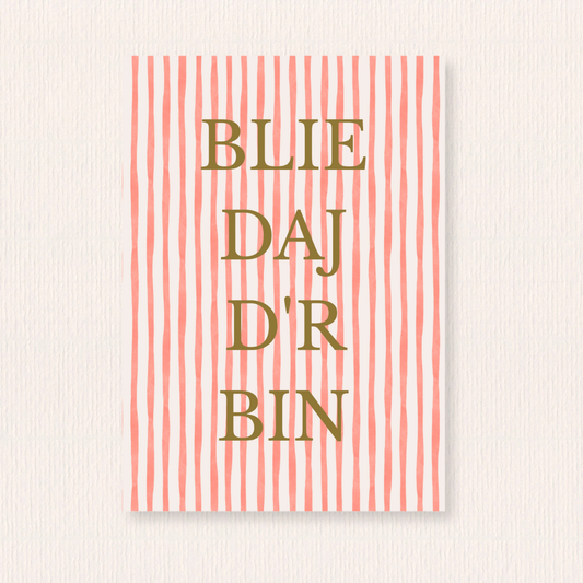 Blie daj d'r bin kaart