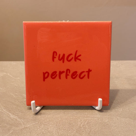 Fuck perfect tegeltje