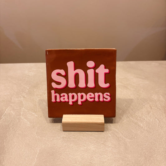 Shit happens tegeltje