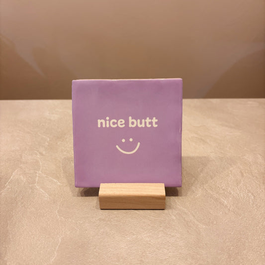 Nice butt tegeltje