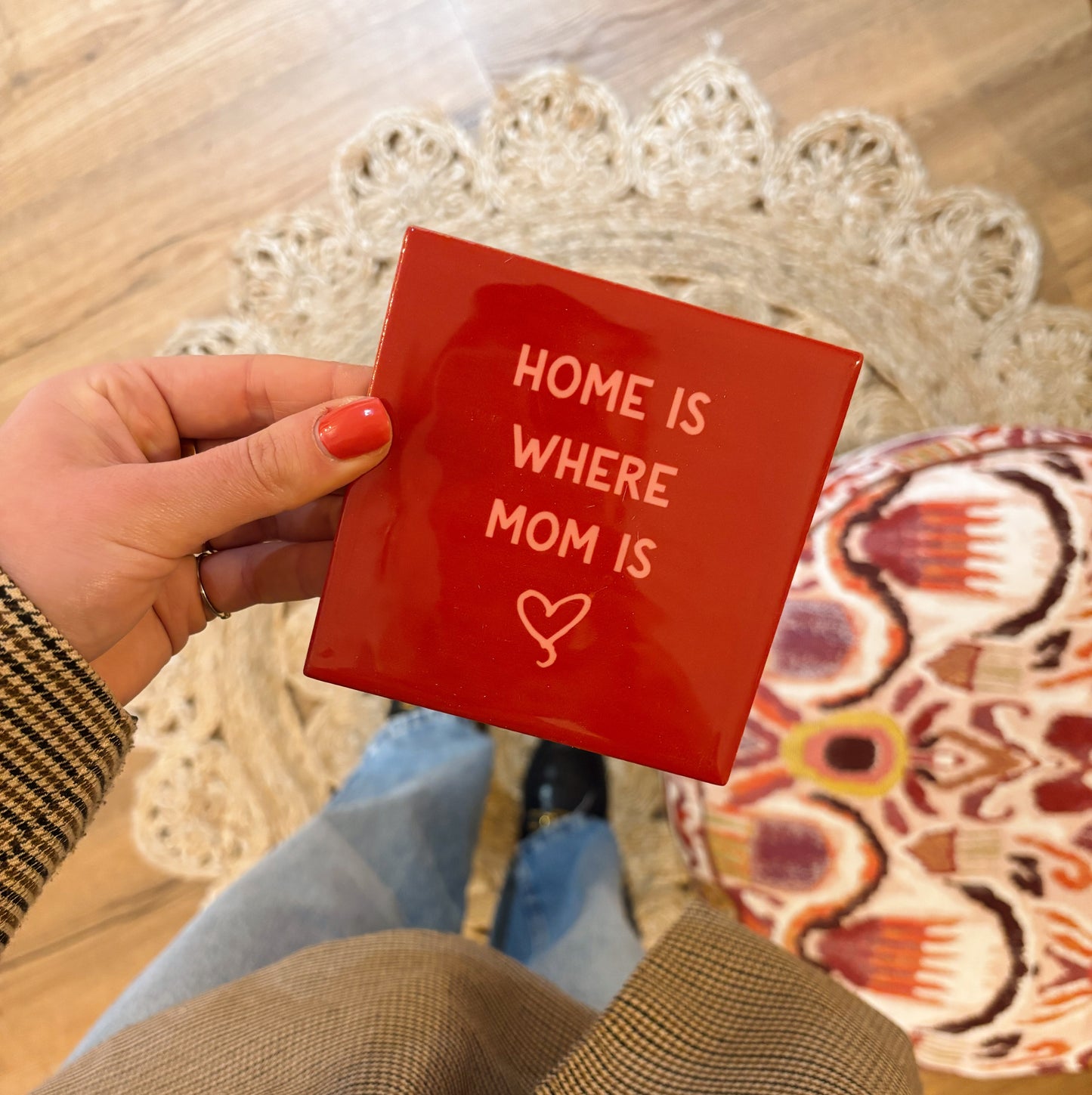 Home is where mom is tegeltje