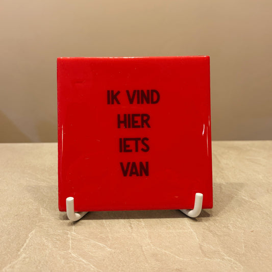 Ik vind hier iets van tegeltje