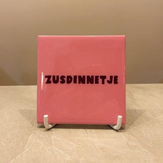 Zusdinnetje tegeltje